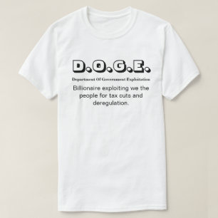 T-shirt D.O.G.E. Département De L'Exploitation Gouvernemen