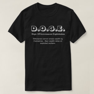 T-shirt D.O.G.E. Département De L'Exploitation Gouvernemen