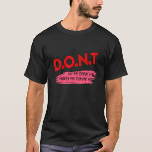 T-shirt D O N N Ne me laissez pas boire du lait ça fait ma