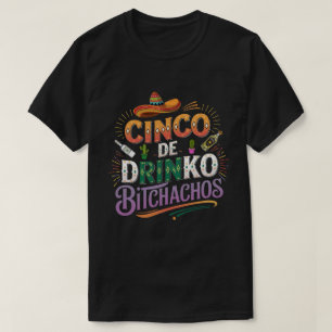 T-shirt DA3- Cinco De Bitchachos Cinco De Mayo Party Funny