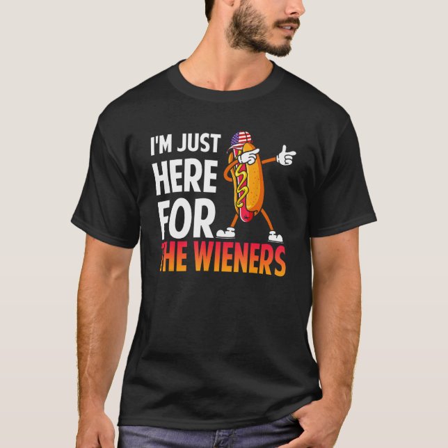 T-shirt Dabbing Hot Dog I m Just Here For The Wieners 4th  (Devant)