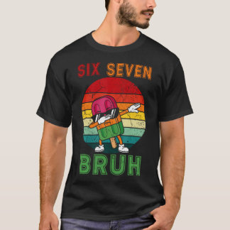 T-shirt Dabbing Six Seven Bruh Été Glaces 6 7 Meme
