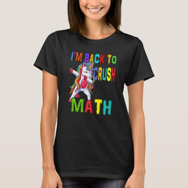 T-shirt Dabbing Unicorn Student I'm Back To School To Crus (Devant)