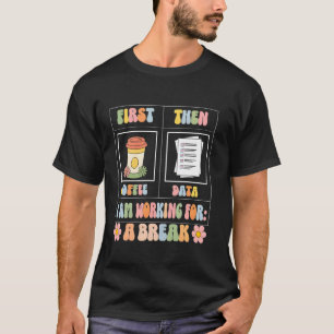 T-shirt D'abord du café puis des données Drôle d'enseignan