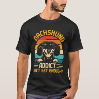 T-shirt Dachshund Addict Ne Peut Pas Obtenir Suffisamment 