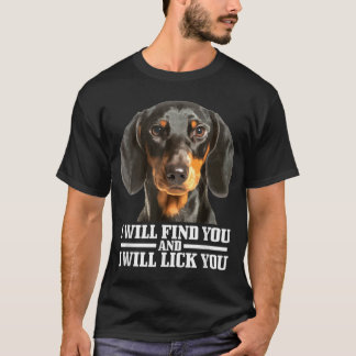 T-shirt Dachshund Va Trouver Et Vous Lick Drôle Wiener Chi