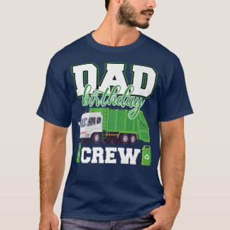 T-shirt Dad Birthday Crew Garbage Truck Family Matching Bi