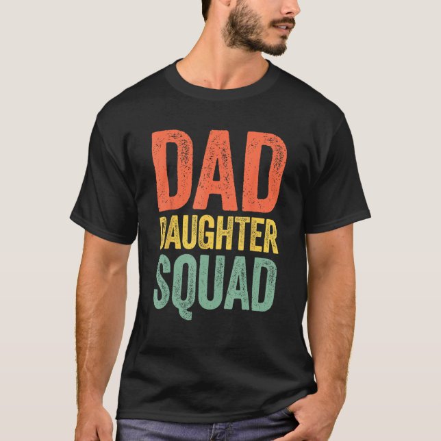 T-shirt Dad Daughter Squad  Father s Day (Devant)