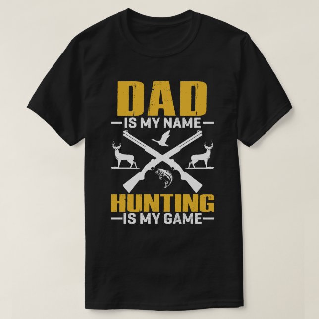 T-shirt DAD Est Mon Nom Chasse Est Mon Jeu (Design devant)