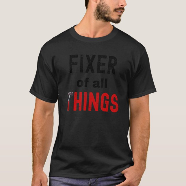 T-shirt Dad Fixer Of All Things  Fathers Day (Devant)