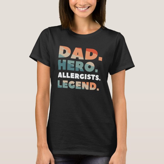 T-shirt Dad Hero Allergists Legend Allergology Allergist (Devant)