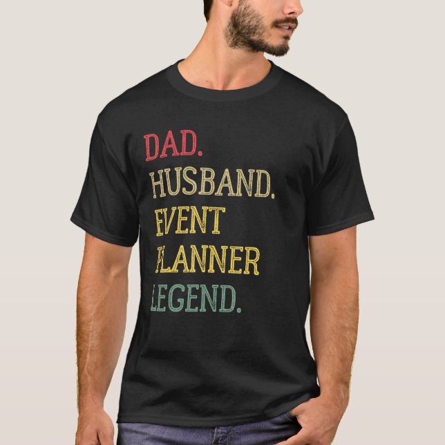 T-shirt Dad Husband Event Planner Legend Event Planner Dad (Devant)