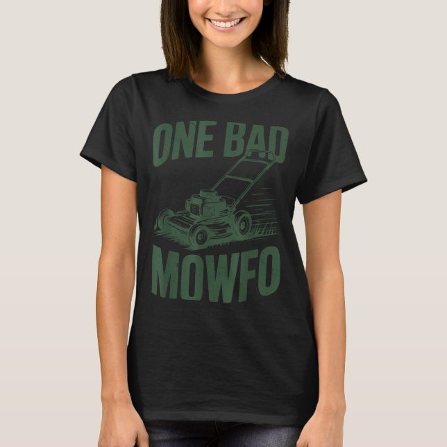 T-shirt Dad Lawn Mowing One Bad Mowfo Mower Gift Funny Dad (Devant)