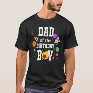 T-shirt Dad of the Birthday Boy Astronaut Boy Space Matchi