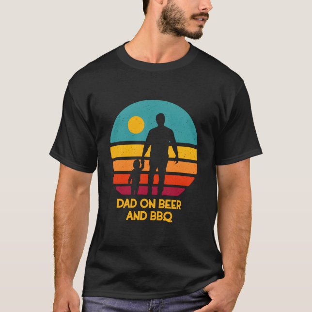 T-shirt Dad On Beer And Bbq Daddy Drinking Father Drinker  (Devant)