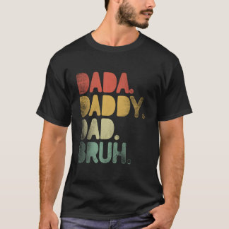 T-shirt Dada Daddy Dad Bruh Dad Fathers Day