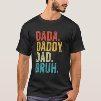 T-shirt Dada Daddy Dad Bruh Father'S Day