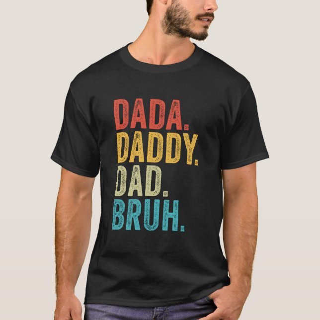 T-shirt Dada Daddy Dad Bruh Father'S Day (Devant)