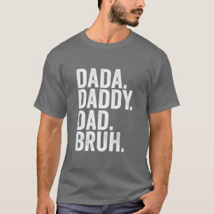 T-shirt Dada Daddy Dad Bruh Fête des pères 2022 Premium T-