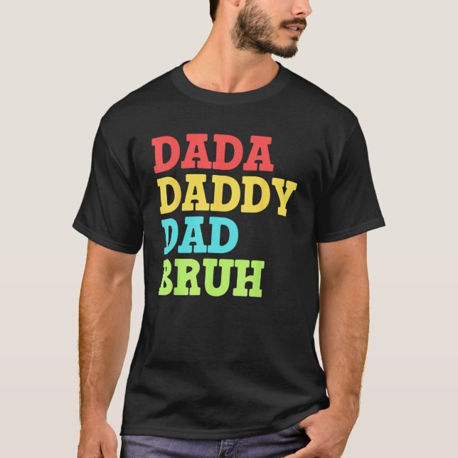 T-shirt Dada Daddy Dad Bruh   First Time Dad   Father's Da (Devant)