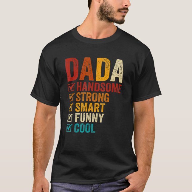T-shirt Dada Handsome Strong Smart Funny Fathers Day (Devant)