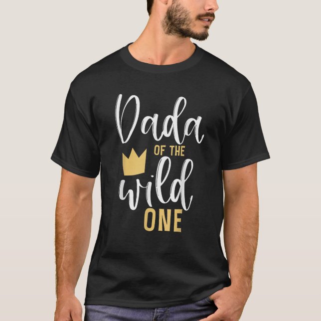 T-shirt Dada of the Wild Un 1er Anniversaire Première chos (Devant)