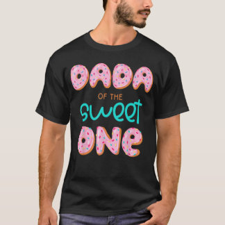 T-shirt Dada ofhe Sweet One First Birthday Matching Family
