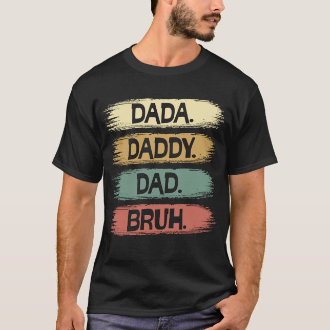 T-shirt Dada papa papa Bruh (Devant)
