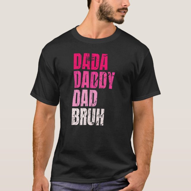 T-shirt Dada Papa Papa Bruh Citation Pour Papa (Devant)
