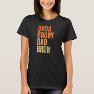 T-shirt Dada Papa Papa Bruh Citation Pour Papa