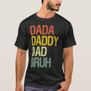 T-shirt Dada Papa Papa Bruh Meilleur Papa Jamais Mari Papa