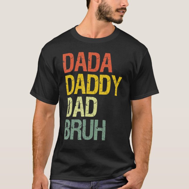 T-shirt Dada Papa Papa Bruh Meilleur Papa Jamais Mari Papa (Devant)