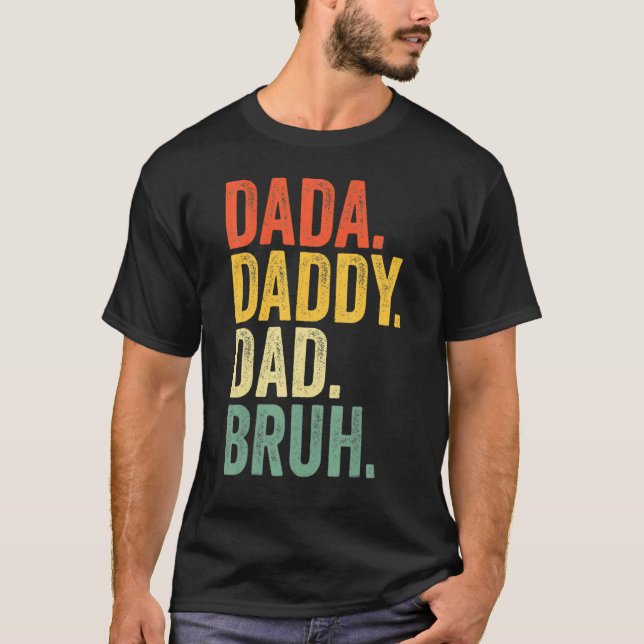 T-shirt Dada Papa Papa Bruh Meilleur Papa Jamais Mari Papa (Devant)