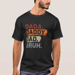 T-shirt Dada Papa Papa Bruh Retro Vintages Da Pères Amusan