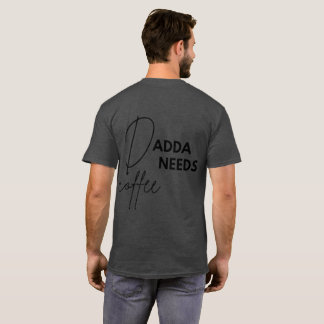 T-shirt Dadda a besoin de café