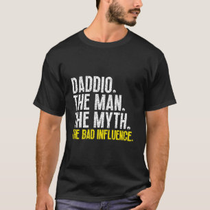 T-shirt Daddie L'Homme Le Mythe La Mauvaise Influence Funn
