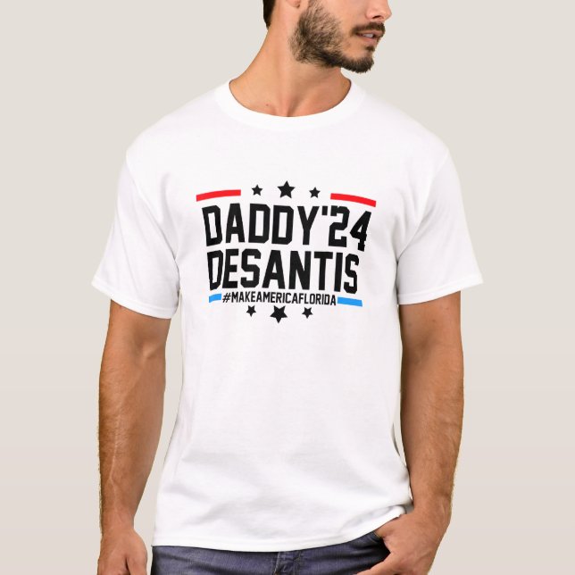 T-shirt Daddy 2024 Desantis Make America Florida 2 (Devant)