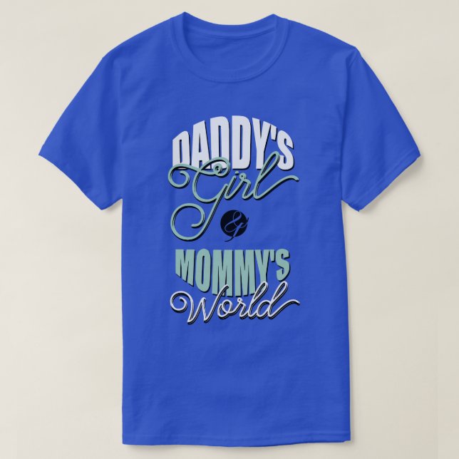 T-shirt Daddy girl maman monde (Design devant)