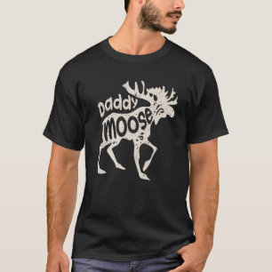 T-shirt Daddy Moose Funny Cadeaux Fêtes des pères Hommes P