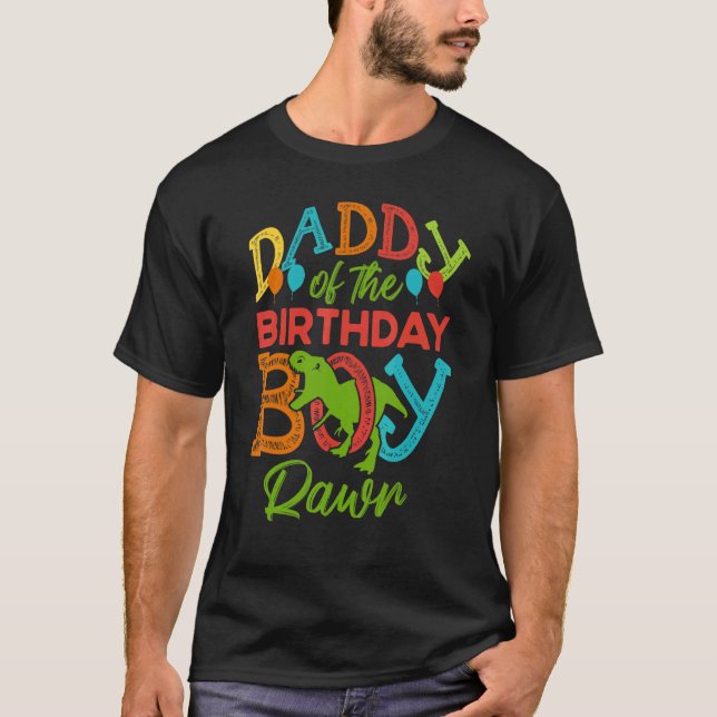 T-shirt Daddy Of The Bday Party Boy Rawr Rex Dinosaur Bday (Devant)