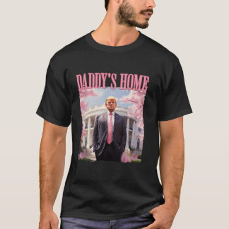 T-shirt Daddy s Home Drôle Trump Daddy s Coming Home 2024