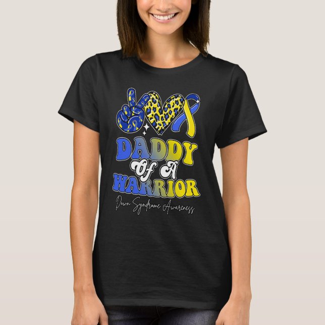 T-shirt Daddy Warrior Down Syndrome Awareness Family (Devant)