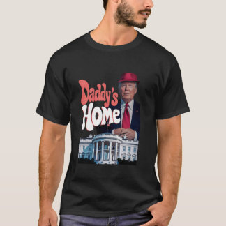 T-shirt Daddy's Home Drôle Trump Daddy arrive à la maison 