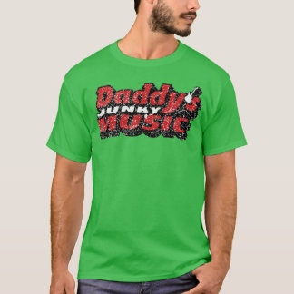 T-shirt Daddy's Junky Music
