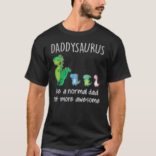 T-shirt Daddysaurus Comme Un Papa Normal Mais Plus Génial