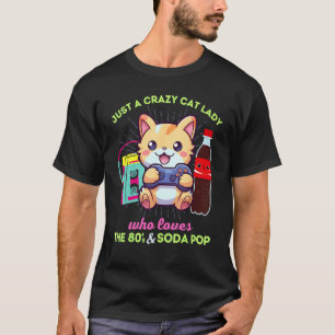 T-shirt Dame Chats Folle Qui Aime Le Jeu Soda Pop & Les An