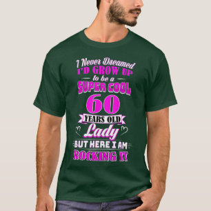 T-shirt Dame de 60 ans Drôle de 60e anniversaire Rockin '