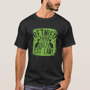 T-shirt Dame de chat folle à plein temps retraitée Chat de
