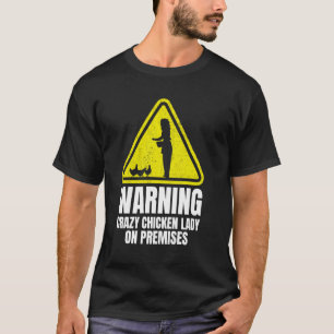 T-shirt Dame Poulet Avertissement Sur Les Lieux Drôle Poul