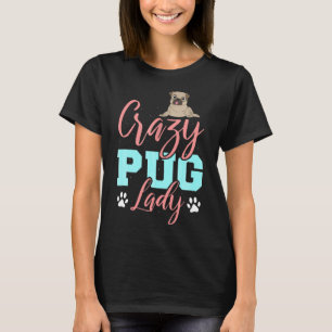 T-shirt Dame Pug Folle Pour Femmes